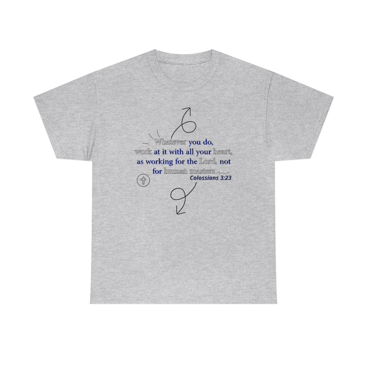 Colossians 3:23 Unisex Heavy Cotton Tee