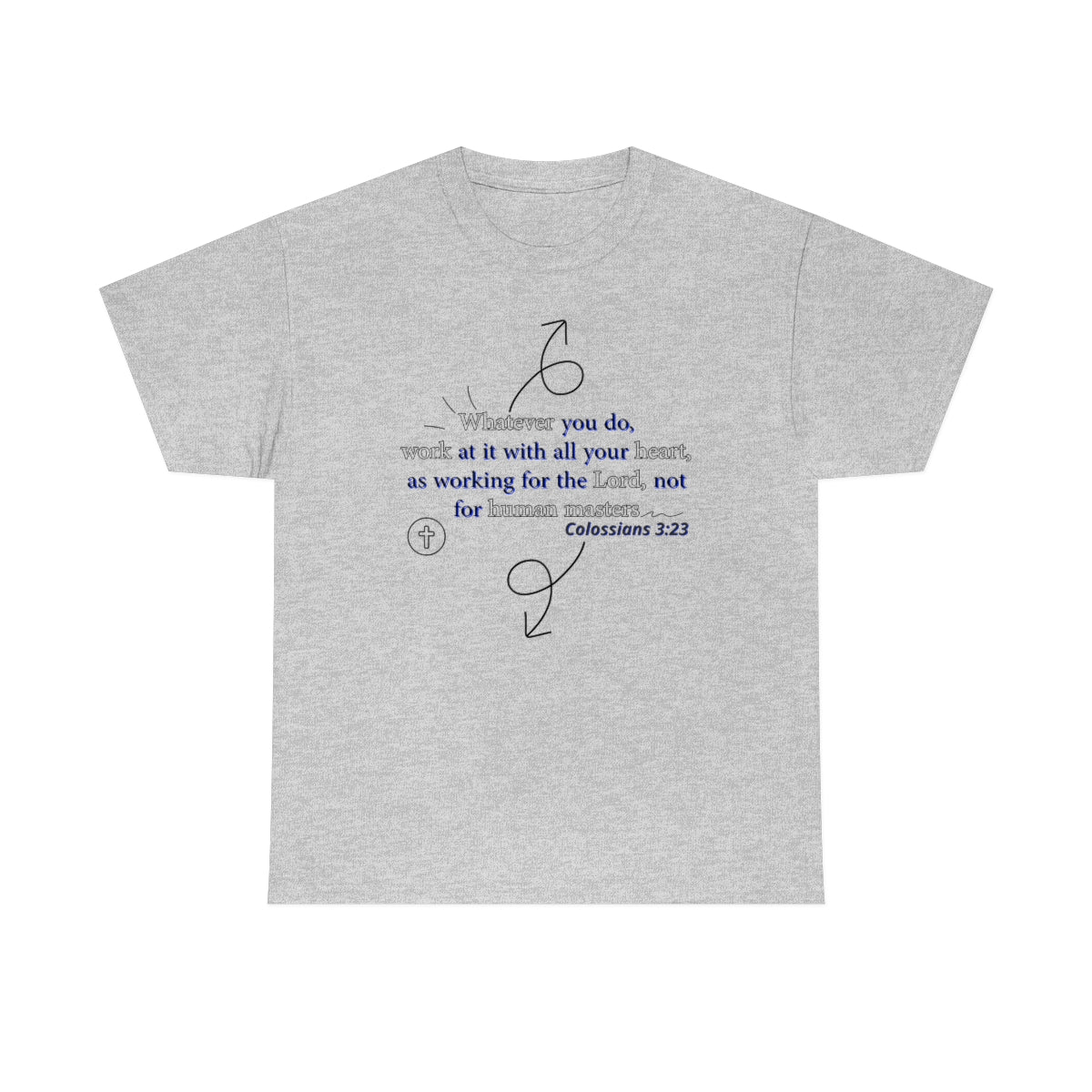 Colossians 3:23 Unisex Heavy Cotton Tee