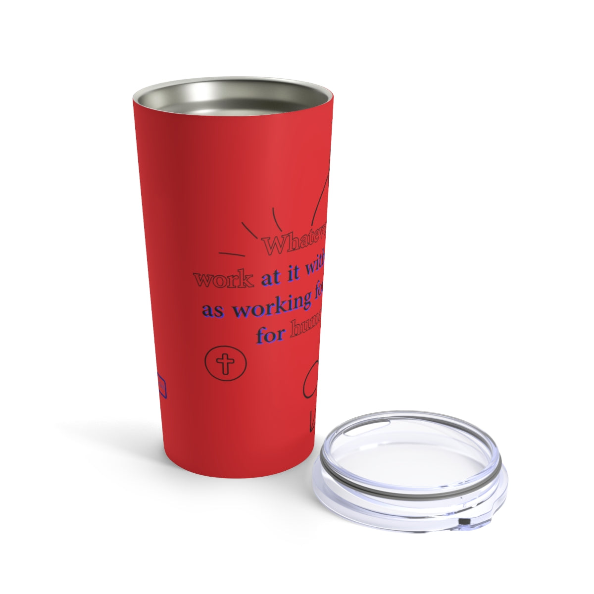 Colossians 3:23 Tumbler 20oz