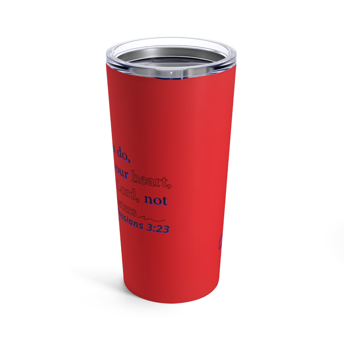 Colossians 3:23 Tumbler 20oz