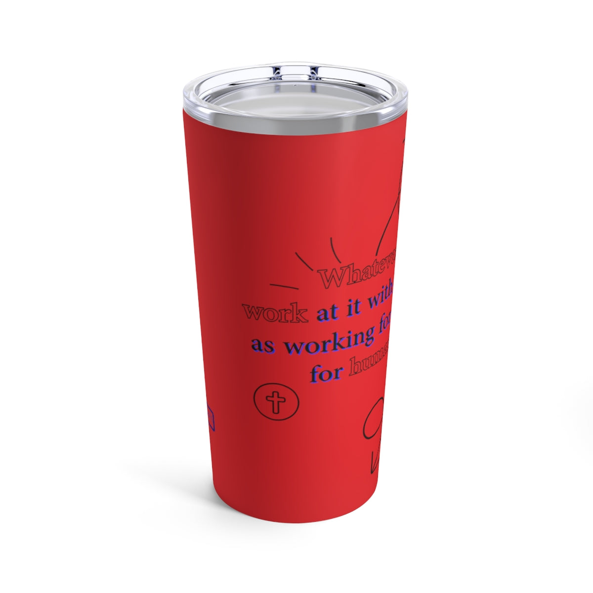 Colossians 3:23 Tumbler 20oz