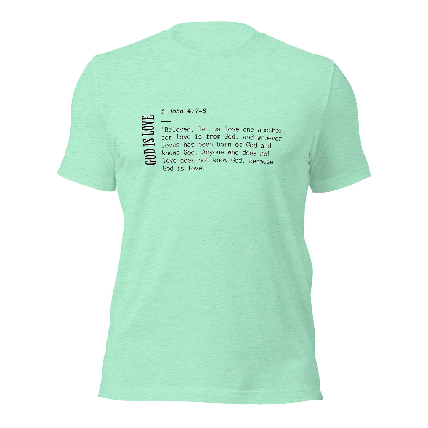 God is Love 1 John 4:7-8 Unisex t-shirt