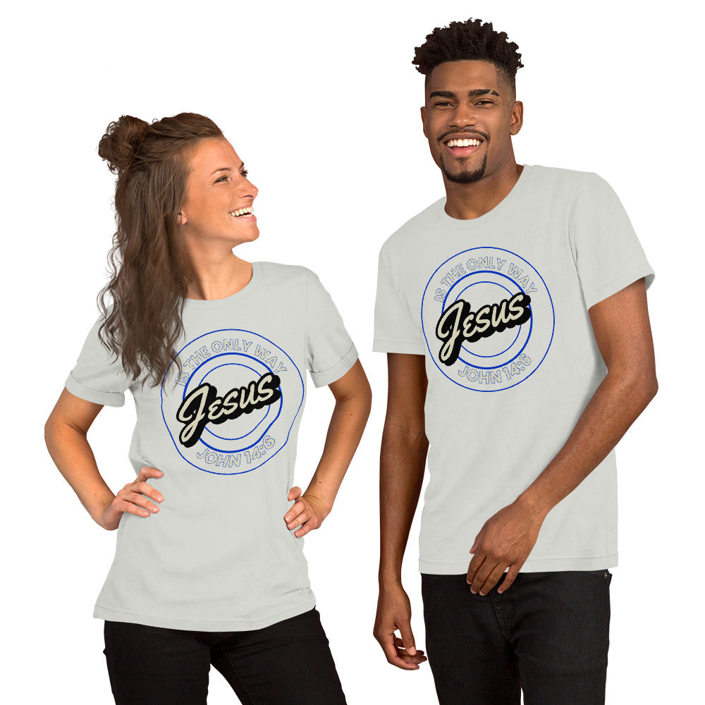 John 14:6 Jesus is the only way - Unisex t-shirt